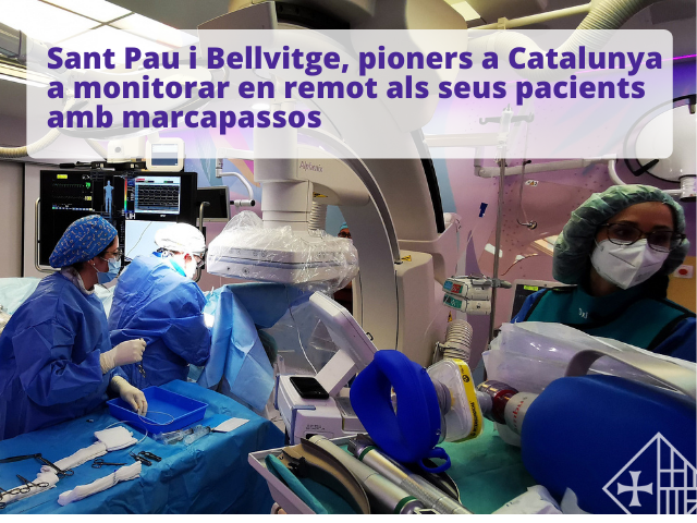 Sant Pau pioner a Catalunya a monitorar en remot als seus pacients amb marcapassos