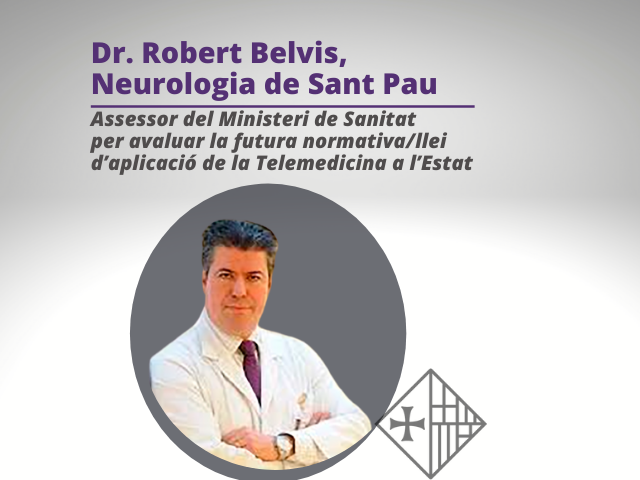 El Dr. Belvis nomenat assessor del Ministeri de Sanitat per avaluar la futura normativa/llei d’aplicació de la Telemedicina a l’Estat espanyol