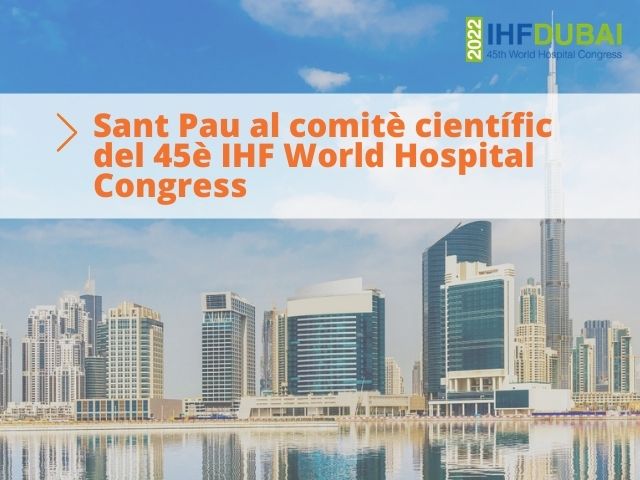 L’Hospital de Sant Pau al comitè científic del pròxim IHF
