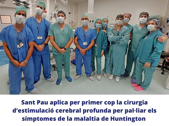 Sant Pau aplica per primer cop la cirurgia d'estimulacio cerebral profunda per pal·liar els símptomes de la malaltia de Huntington