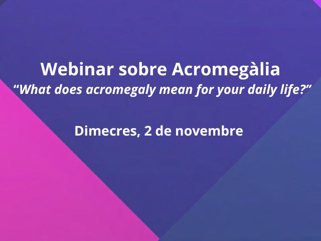 Webinar sobre Acromegàlia el 2 de novembre