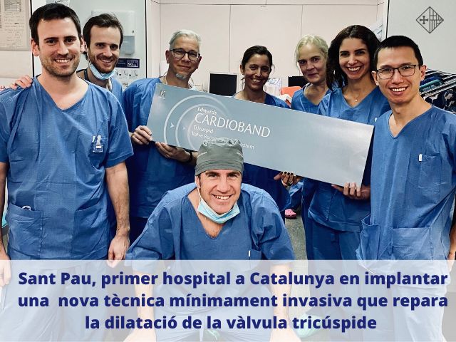 Sant Pau, primer hospital a Catalunya en implantar una   nova tècnica mínimament invasiva que repara  la dilatació de la vàlvula tricúspide