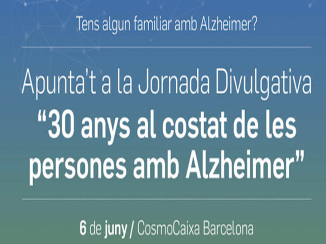 Jornada divulgativa “30 anys al costat de les famílies amb Alzheimer”